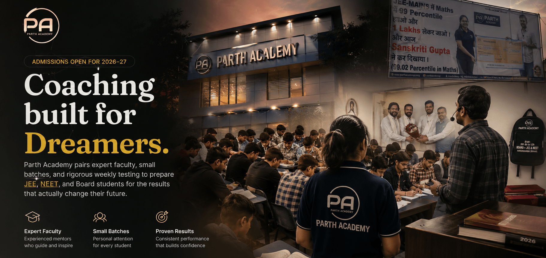 Parth Academy campus, packed classrooms, and a student's 99.02 percentile Maths result — coaching built for dreamers. Admissions open for 2026-27.